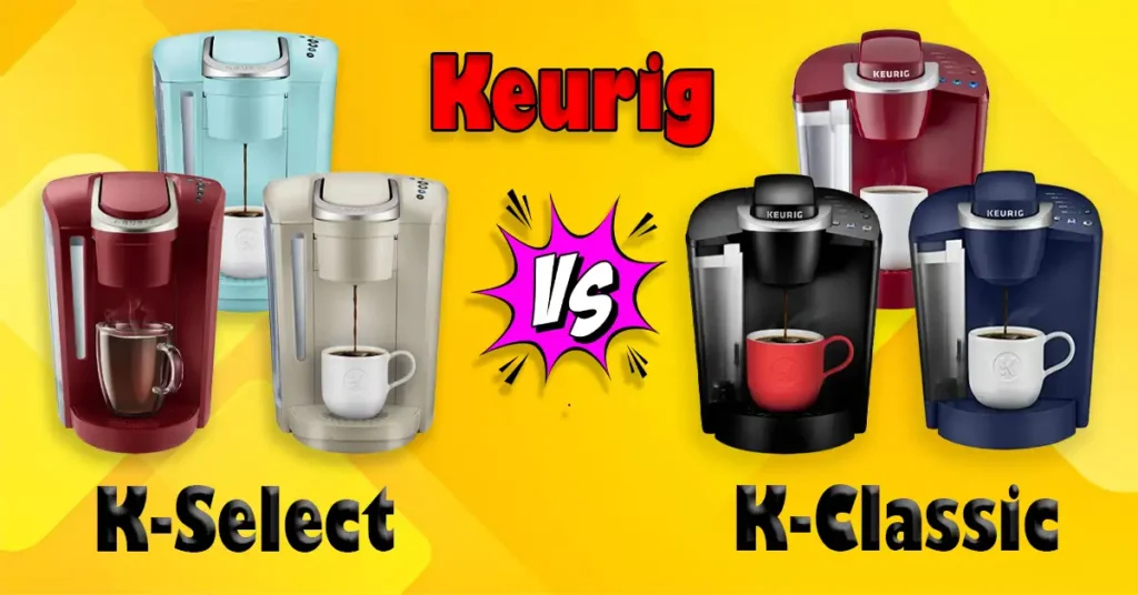 Keurig K Select vs K Classic