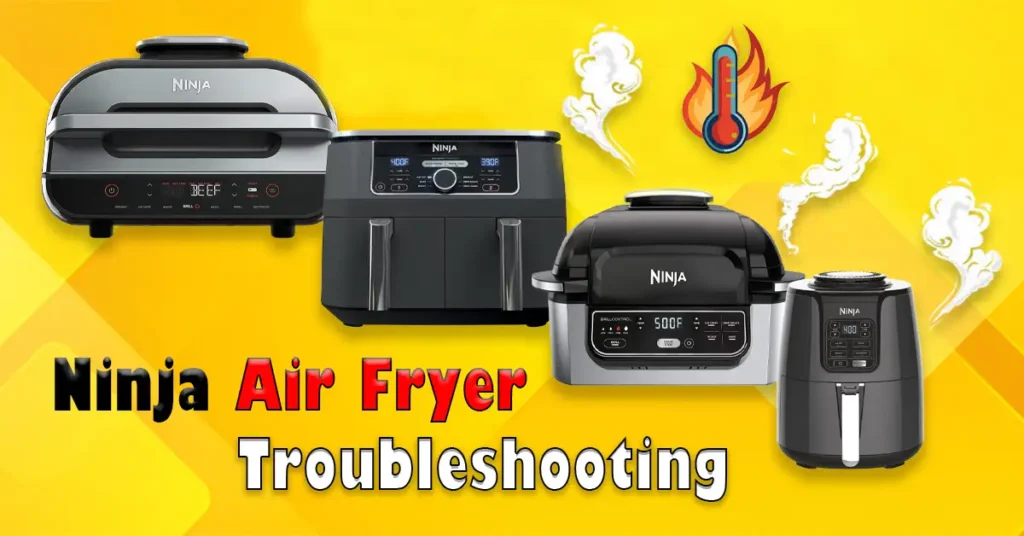 Ninja Air Fryer Troubleshooting