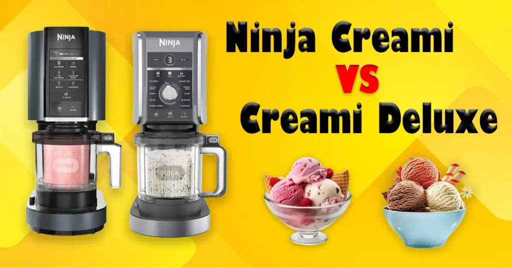 Ninja Creami vs Deluxe