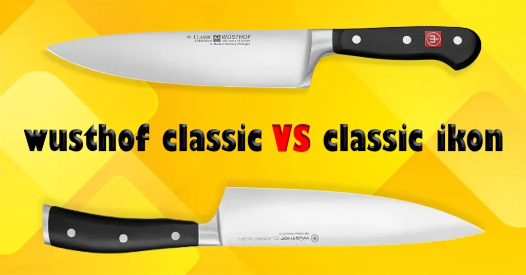 WUSTHOF Classic vs Classic IKON