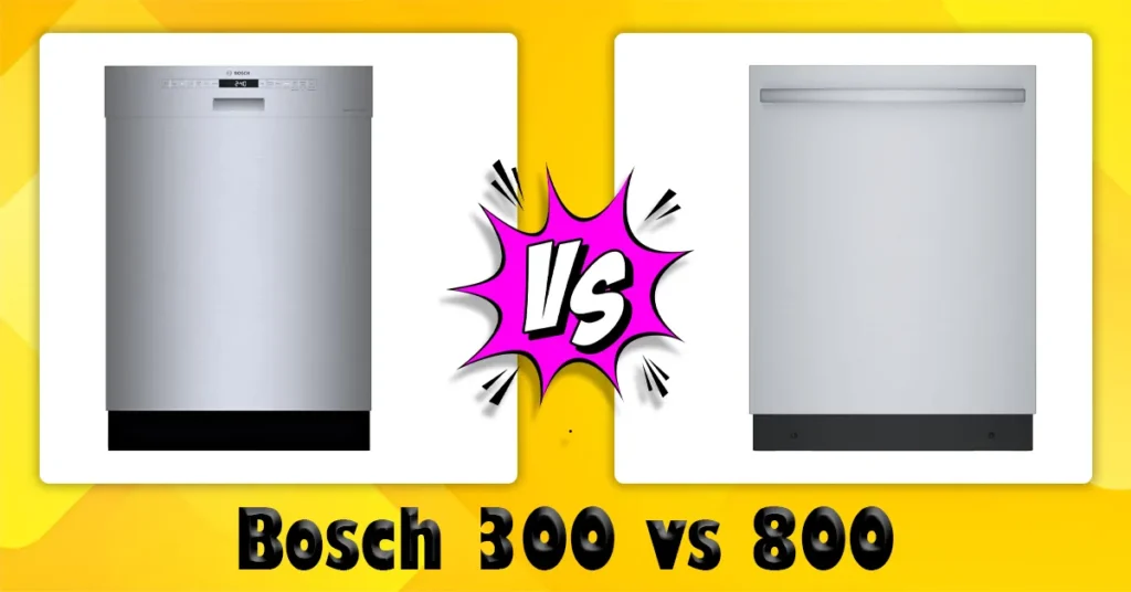 Bosch 300 vs 800