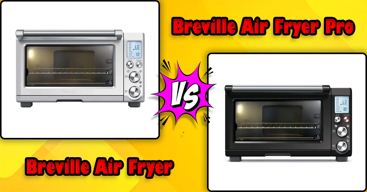 Breville Smart Oven Air Fryer vs Pro
