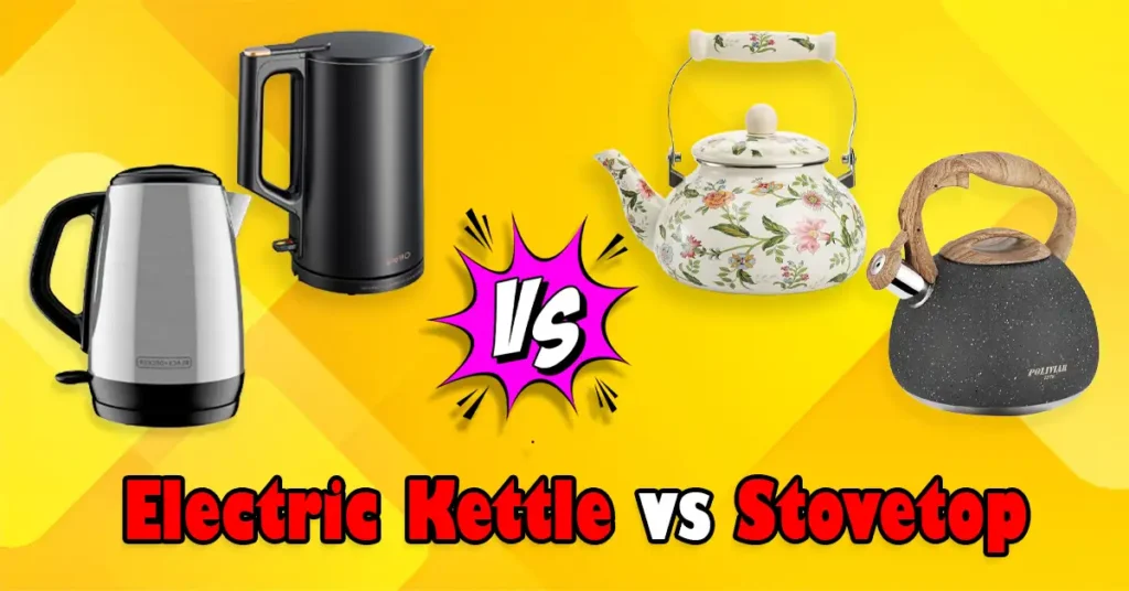 Electric Kettle vs Stovetop