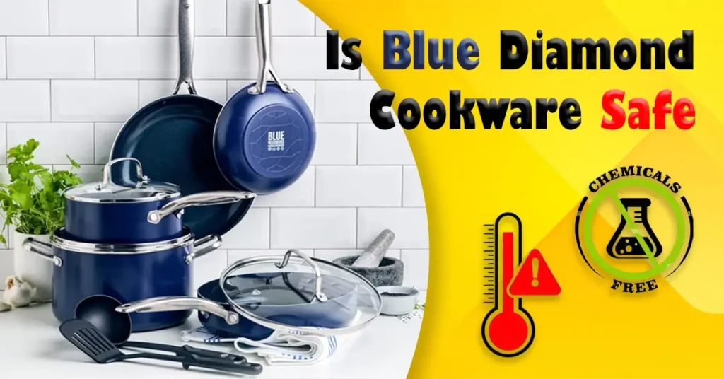 Is Blue Diamond Cookware Safe