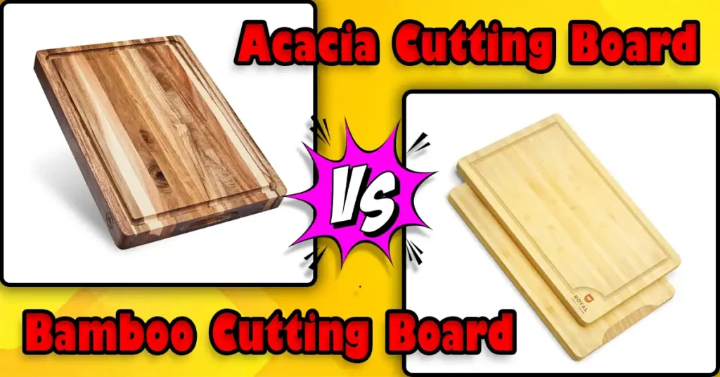 Acacia vs Bamboo Cutting Board