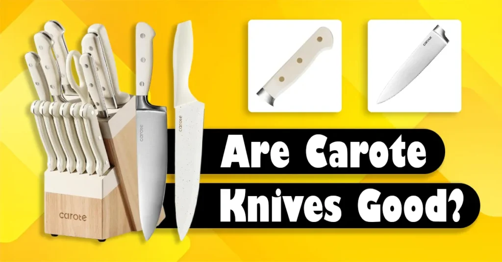 Are Carote Knives Good