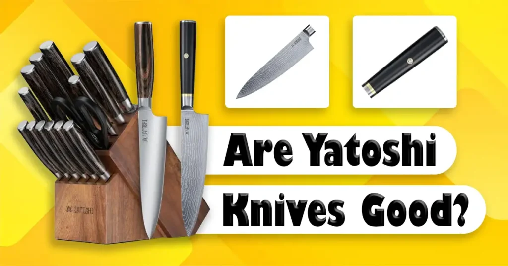 Are Yatoshi Knives Good