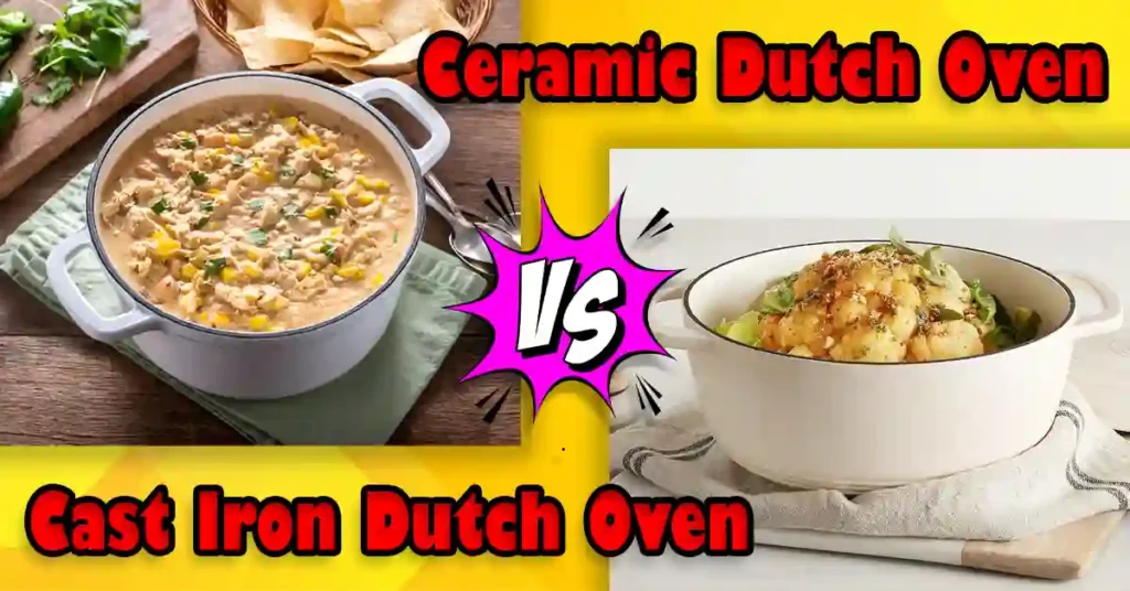 Ceramic Dutch Oven vs Cast Iron
