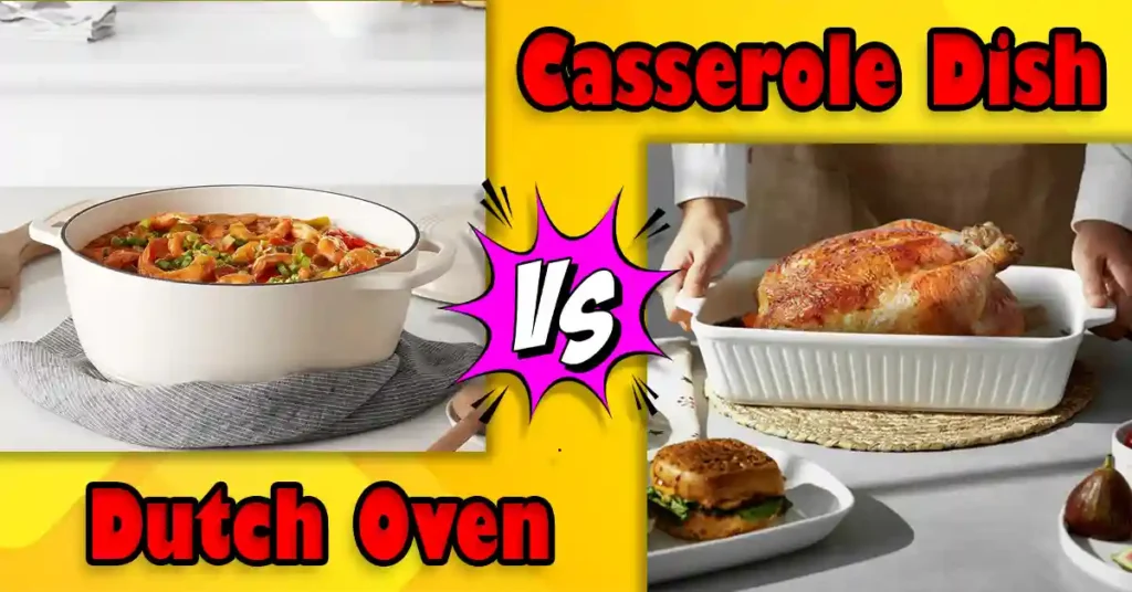 Dutch Oven vs Casserole Dish