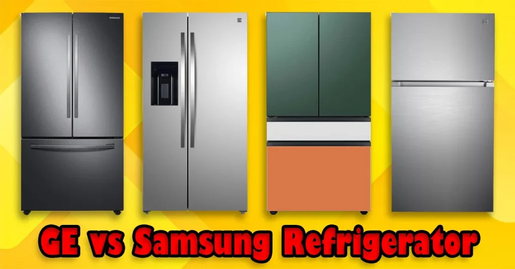 GE vs Samsung Refrigerator
