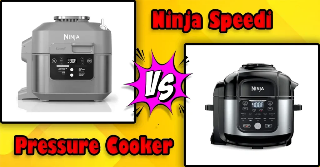 Ninja Speedi vs Pressure Cooker