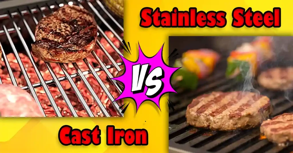 Stainless Steel vs Cast Iron Grill Grates