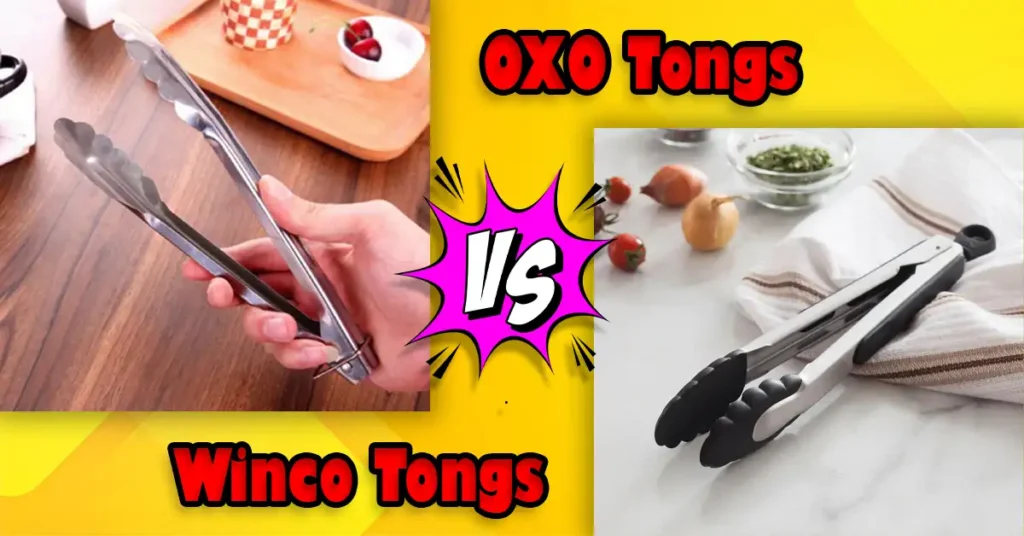 Winco Tongs vs OXO Tongs
