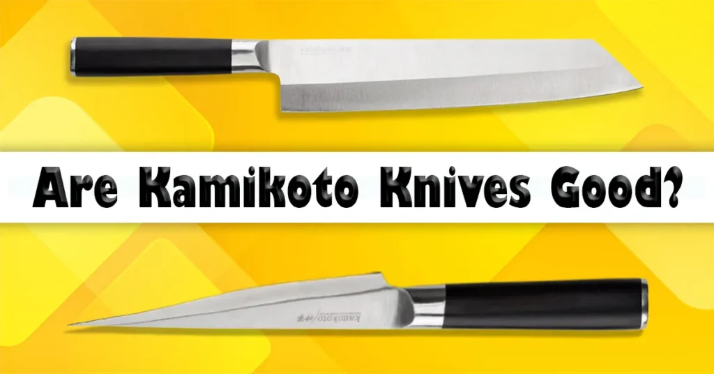 Are Kamikoto Knives Good