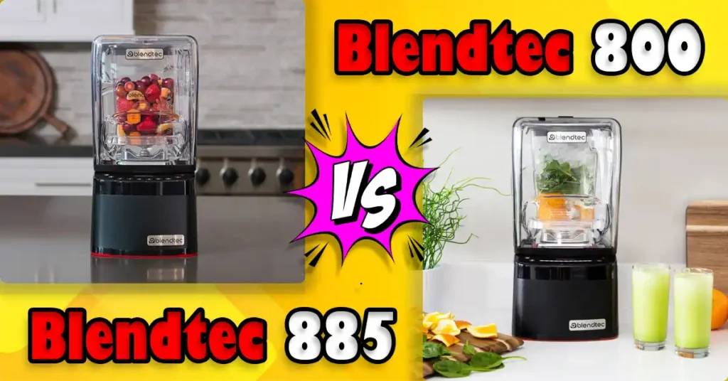 Blendtec 800 vs 885