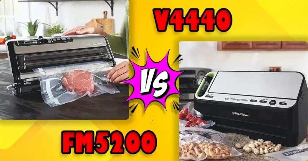 Foodsaver FM5200 vs V4440