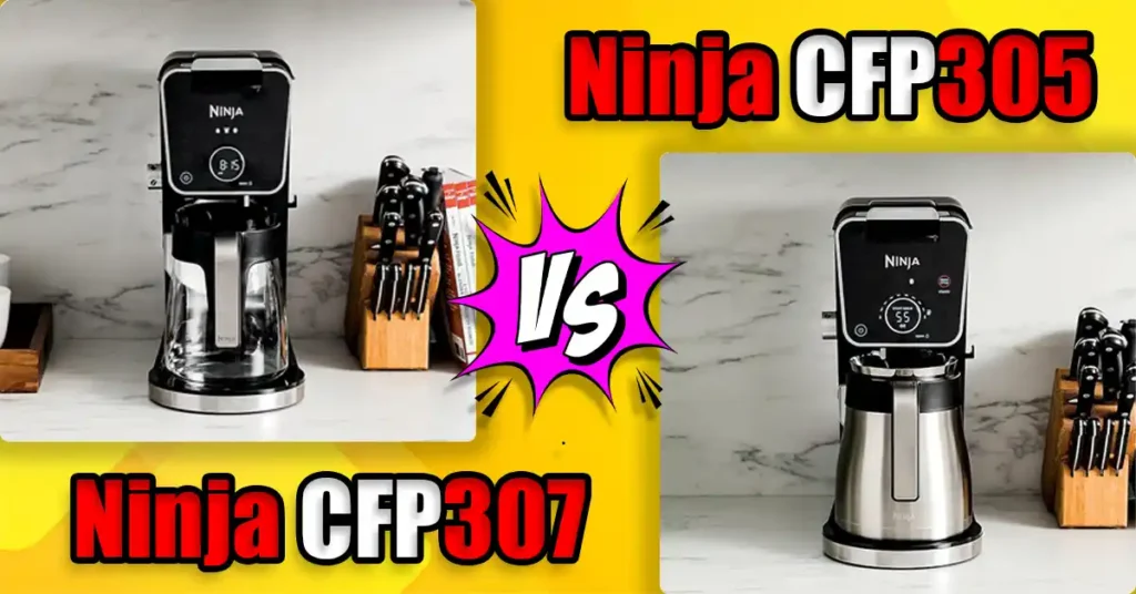 Ninja CFP305 vs CFP307