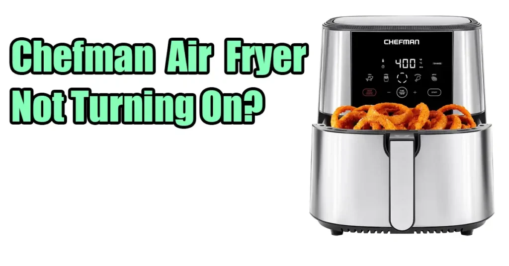 Chefman Air Fryer Not Turning On